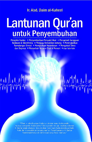 LANTUNAN QUR’AN UNTUK PENYEMBUHAN: Mengikis Kanker - Menyembuhkan Penyakit Akut - Mengobati Gangguan Kejiwaan & Skizofrenia - Menjaga Kestabilan Jantung -  Meningkatkan Kematangan Emosi - Memperkuat Kecerdasan - Mengobati Stres dan Depresi - Menambah Volume Otak & Memori - Dan lain-lain